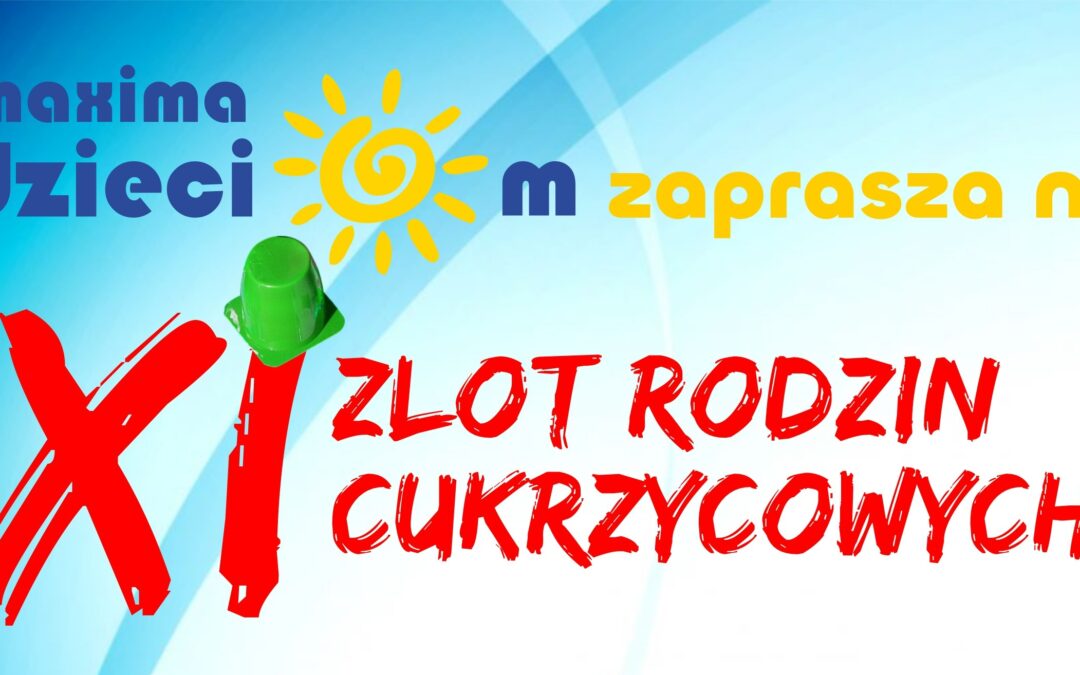 XI ZLOT RODZIN CUKRZYCOWYCH