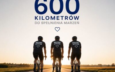 600 kilometrów do spełnienia marzeń